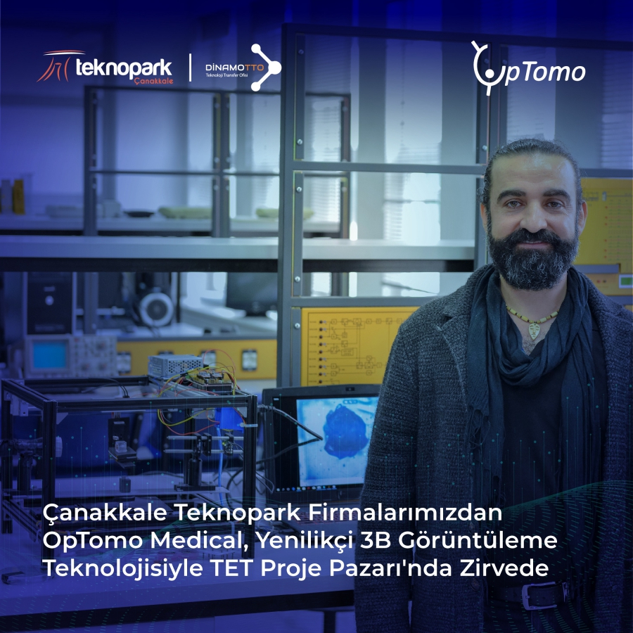 Çanakkale Teknopark Firmalarımızdan OpTomo Medical, Yenilikçi 3B Görüntüleme Teknolojisiyle TET Proje Pazarı'nda Zirvede