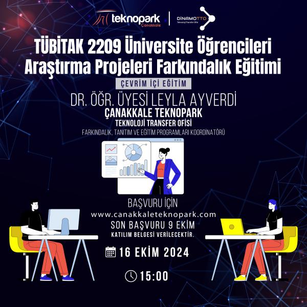 Çanakkale Teknopark tarafından “TÜBİTAK 2209 Üniversite Öğrencileri Araştırma Projeleri Farkındalık Eğitimi” verildi.