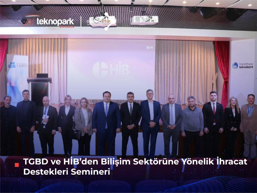 TGBD ve HİB’den Bilişim Sektörüne Yönelik İhracat Destekleri Semineri